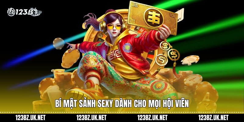 Bí mật sảnh sexy dành cho mọi hội viên