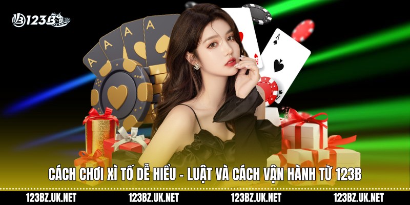 Cách Chơi Xì Tố