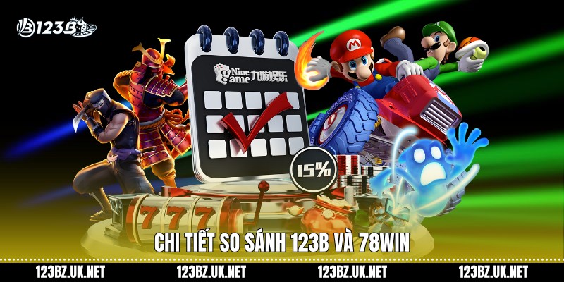 Chi tiết so sánh 123B và 78Win