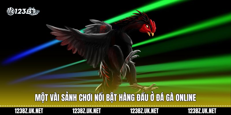 Một vài sảnh chơi nổi bật hàng đầu ở đá gà online