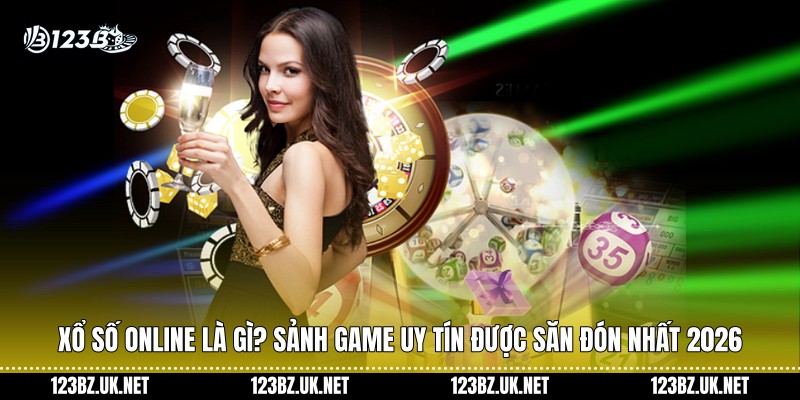 Xổ Số Online Là Gì?