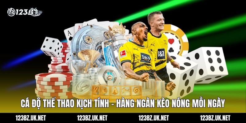 Cá độ thể thao kịch tính - Hàng ngàn kèo nóng mỗi ngày