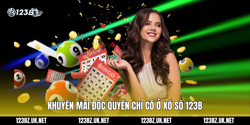 Khuyến mãi độc quyền chỉ có ở xổ số 123B